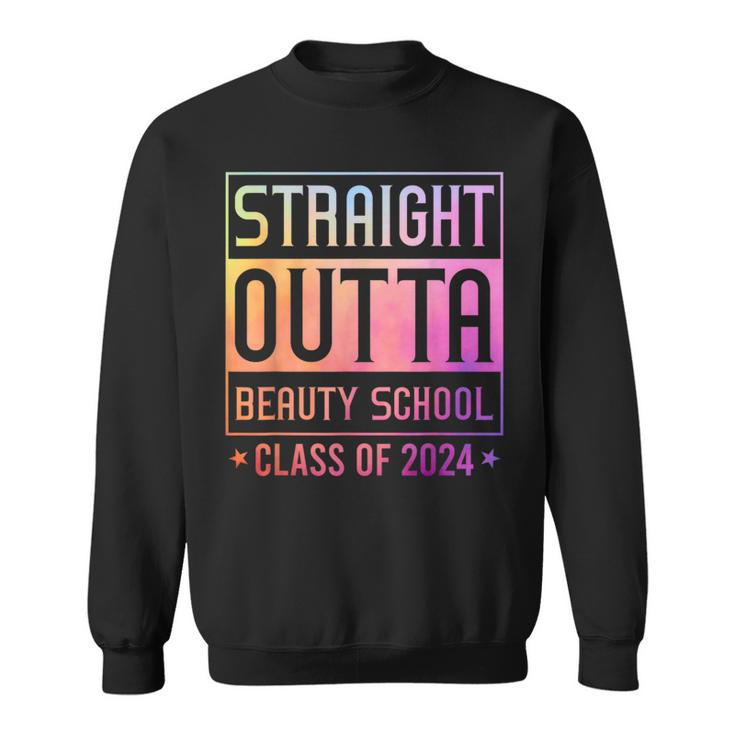 Straight Outta Beauty School Graduation Class Of 2024 Sweatshirt