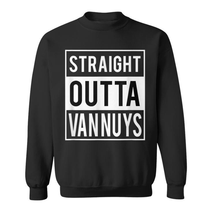 Straight Outta Van Nuys Los Angeles Sweatshirt