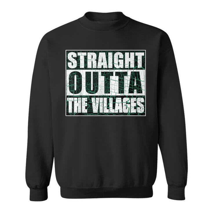 Straight Outta Villages Florida Holiday Hometown Pride Sweatshirt