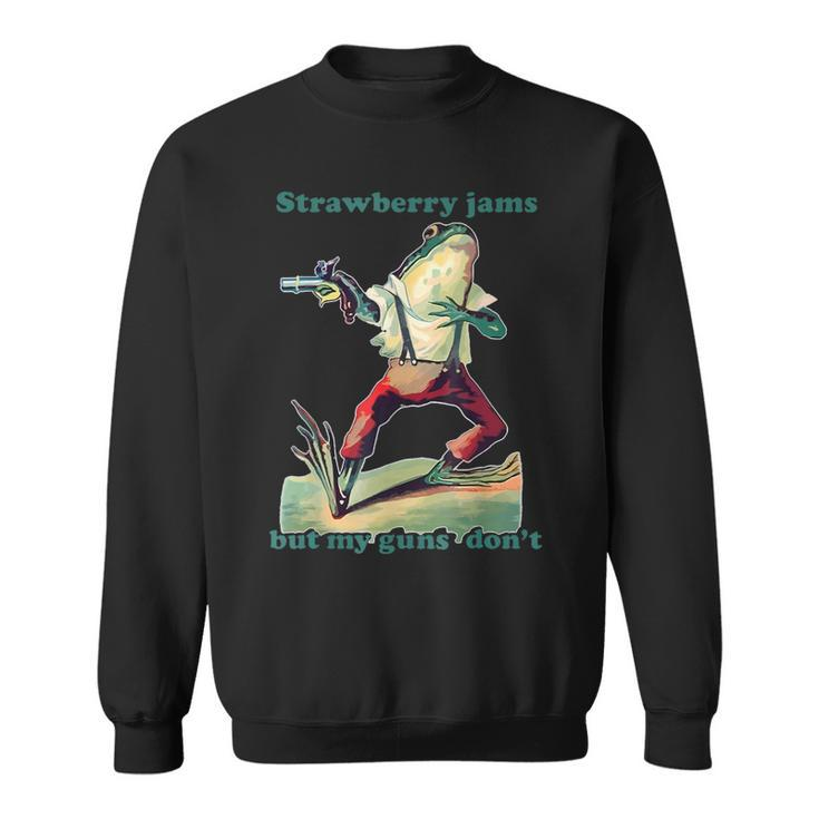 Strawberry Jams But My Guns Don't Sweatshirt