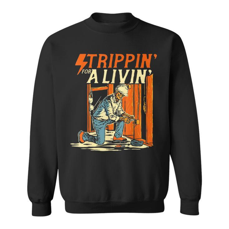 Stripping For A Living Electrician Work Powerline Electrical Sweatshirt