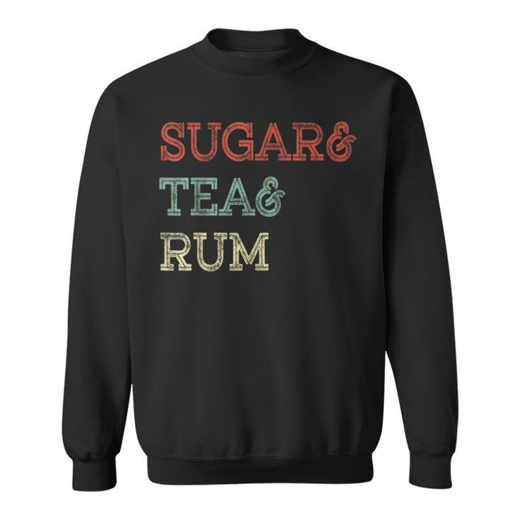 Sugar&Tea&Rum Sea Shanty Sugar Tea Rum Retro Vintage Sweatshirt