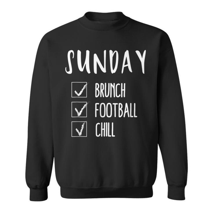 Sunday Brunch Football Chill Bro Dad Football Sweatshirt