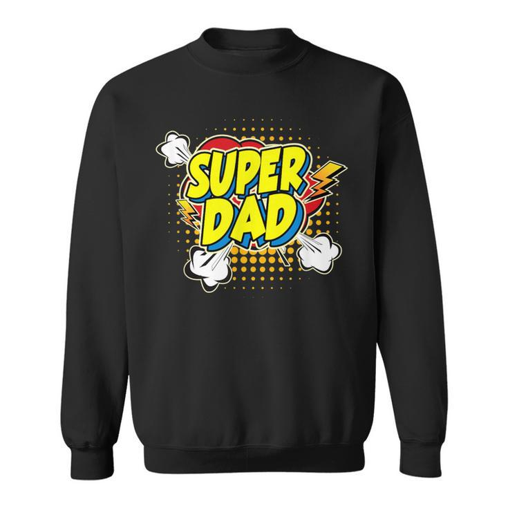 Super Awesome Matching Superhero Dad Sweatshirt
