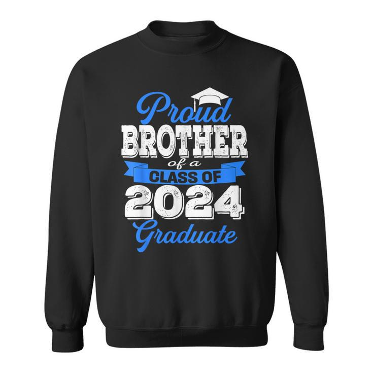 Super Proud Brother Of 2024 Graduate Awesome Family College Sweatshirt