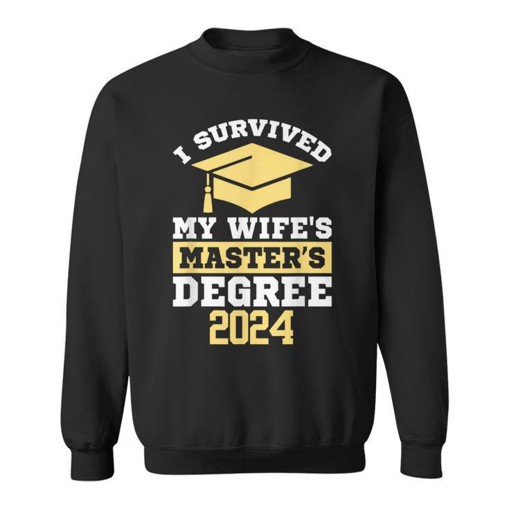 I Survived My Wife's Masters Degree Graduation Class Of 2024 Sweatshirt