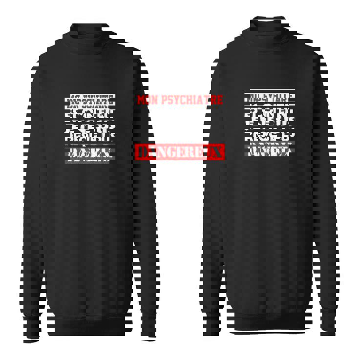 Sweater Unisexe Humoristique Homme Presque Plus Dangereux