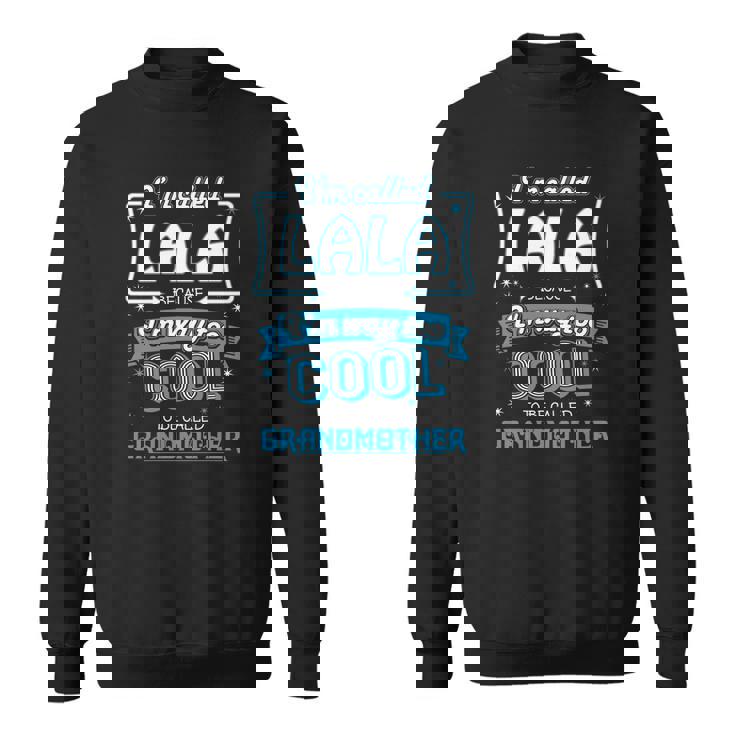 Sweater Unisexe LALA pour Grand-mères Cool, Texte Amusant