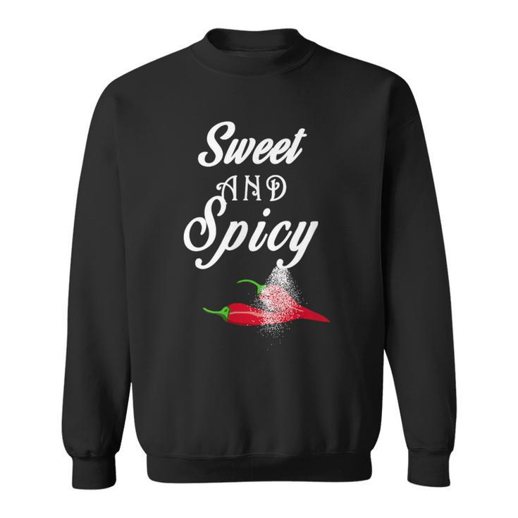 Sweet And Spicy T Sweatshirt