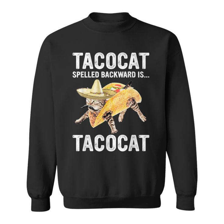Tacocat Spelled Backward Is Tacocat For Tacos&Cat Lovers Sweatshirt