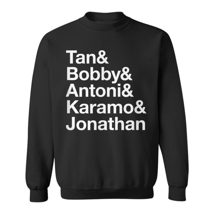 Tan Bobby Antoni Karamo Jonathan Queer English Sweatshirt