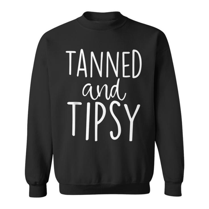 Tanned And Tipsy Cute Summer Drinking Party Beach Sweatshirt