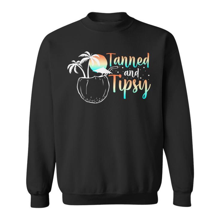 Tanned And Tipsy For An Retro Beach Vacation Sweatshirt