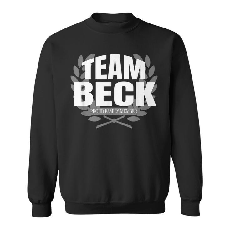 Team Beck Proud Familienmitglied Beck Sweatshirt
