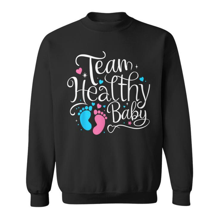 Team Healthy Baby Shower Gender Reveal Party Sweatshirt