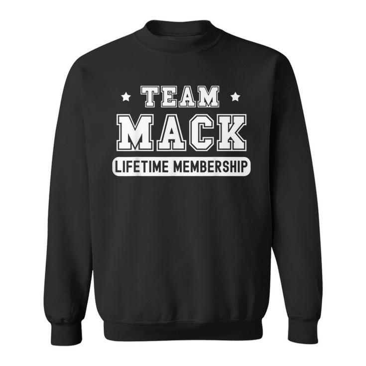 Team Mack Lifetime Membership Family Last Name Sweatshirt