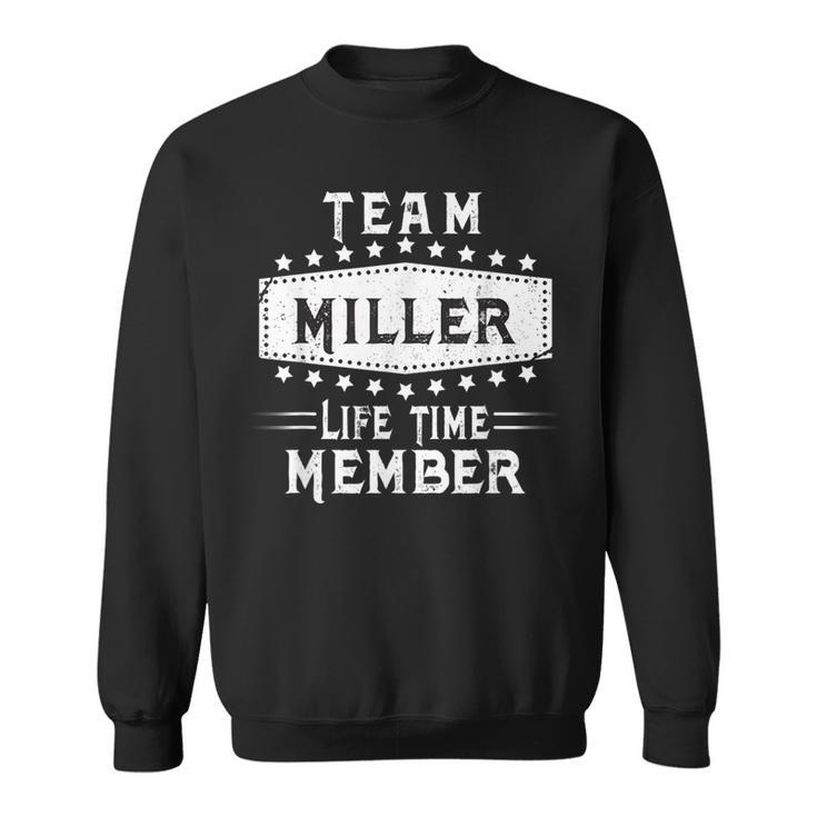 Team Miller Life Time Member Family Name Sweatshirt