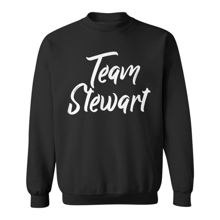 Team Stewart Last Name Of Stewart Family Brush Style Sweatshirt