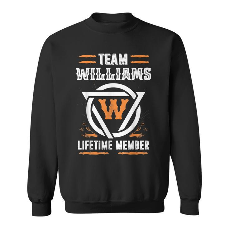 Team Williams Lifetime Member For Surname Last Name Sweatshirt