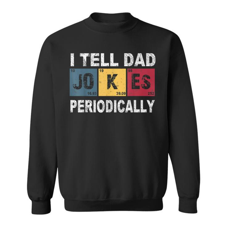 I Tell Dad Jokes Periodically Vintage Sweatshirt