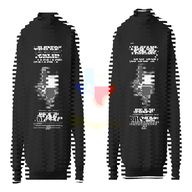 Texas Total Eclipse 2024 Deep In The Dark Of Texas Eclipse Sweatshirt