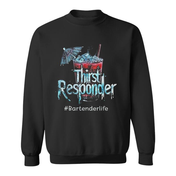 Thirst Response Responder Bartender Mixologists Sweatshirt