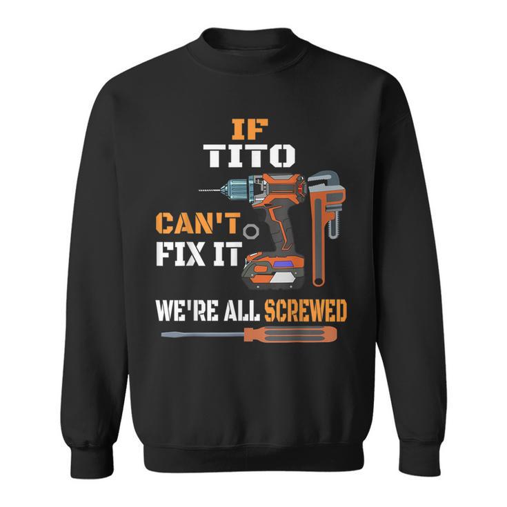 Tito Fix It T Handyman Pinoy Filipino Sweatshirt