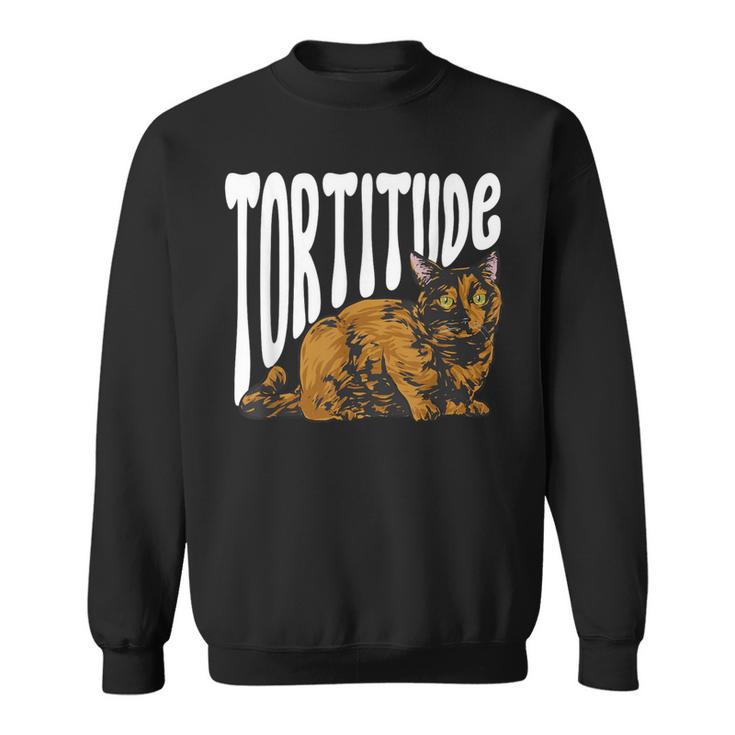 Tortoiseshell Cat Tortitude Tortie Cat Sweatshirt