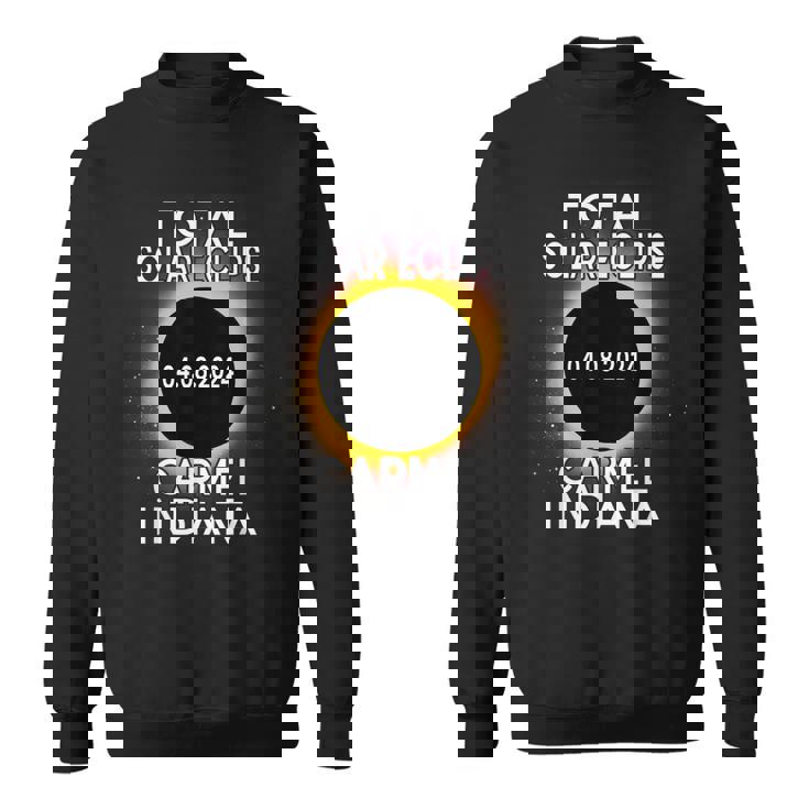 Total Solar Eclipse 2024 Carmel Indiana Path Of Totality Sweatshirt