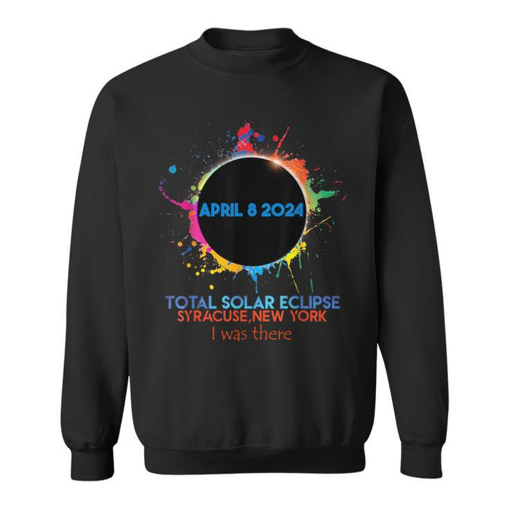 Total Solar Eclipse Syracuse New York 2024 I Was There Sweatshirt