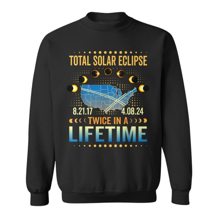 Total Solar Eclipse Twice In A Lifetime 2024 Total Eclipse Sweatshirt