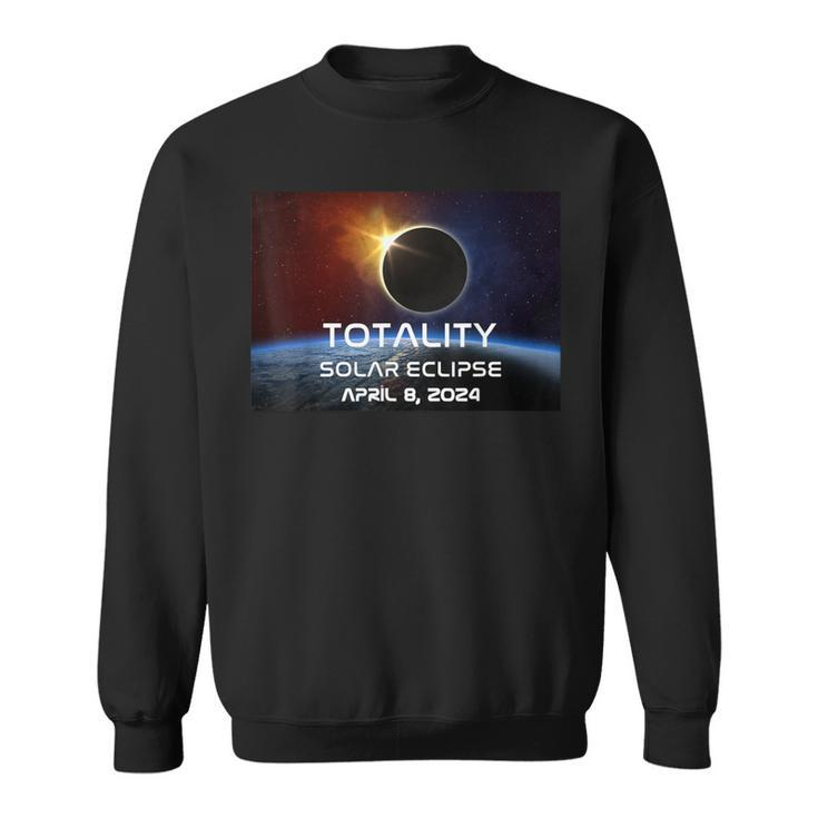 Totality Eclipse Total Solar Eclipse April 8 2024 Sweatshirt