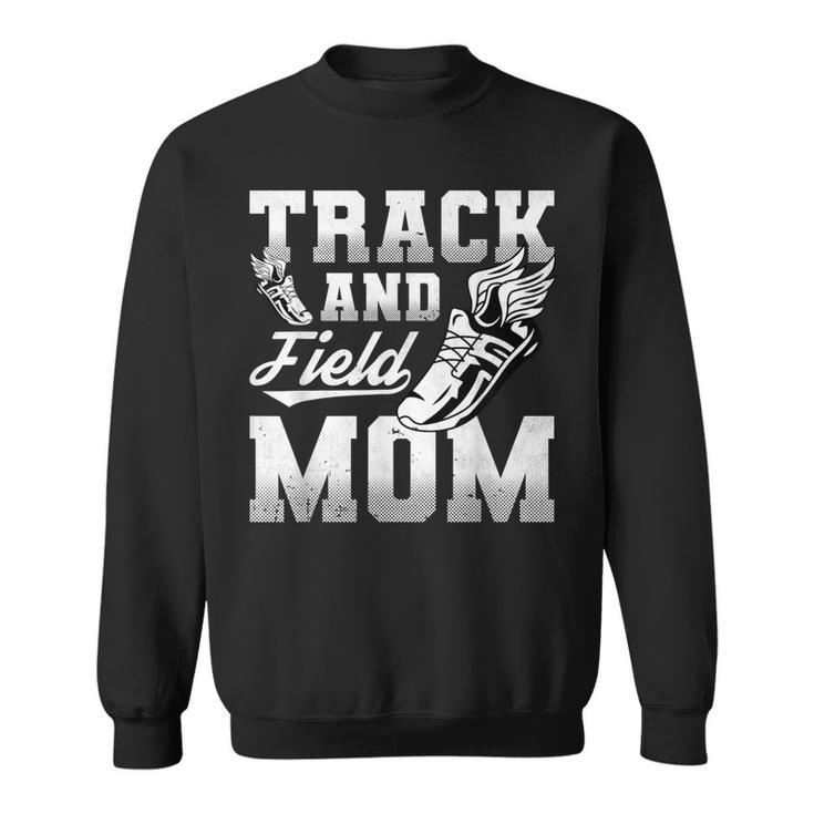Track And Field Mom Sports Athlete Sweatshirt