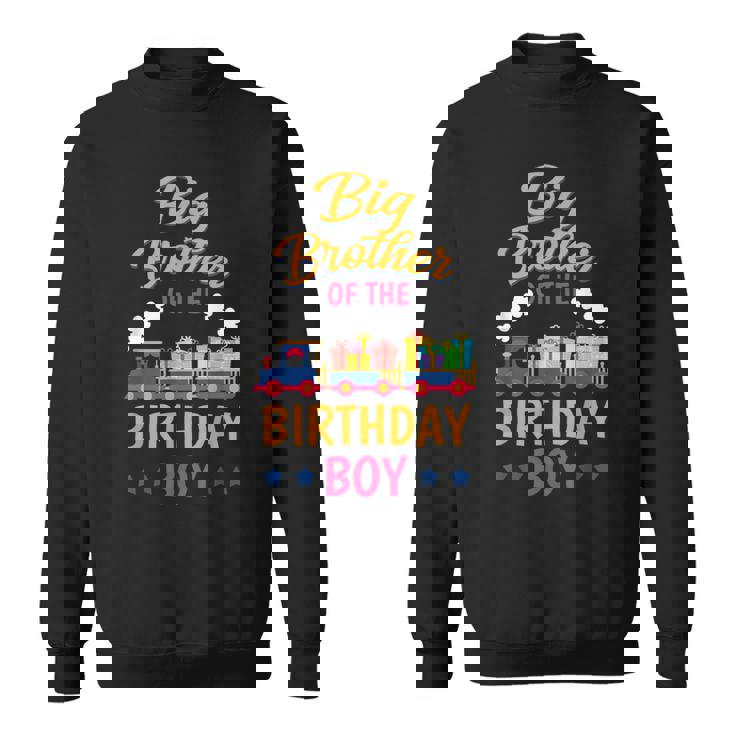 Train Bday Party Railroad Big Brother Of The Birthday Boy Sweatshirt