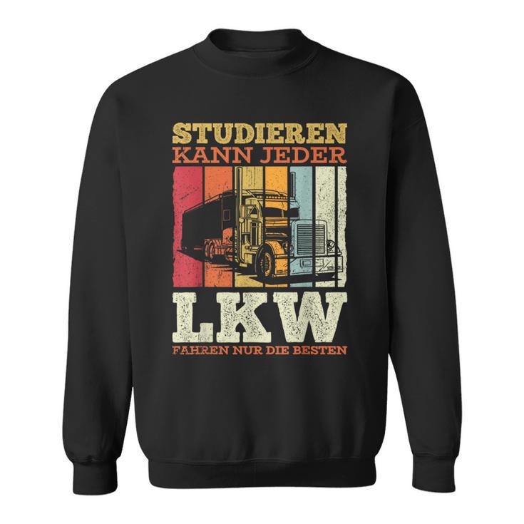 With Truck Driver Studier Kann Jeder Lruck Fahren Nur Die Besten Sweatshirt