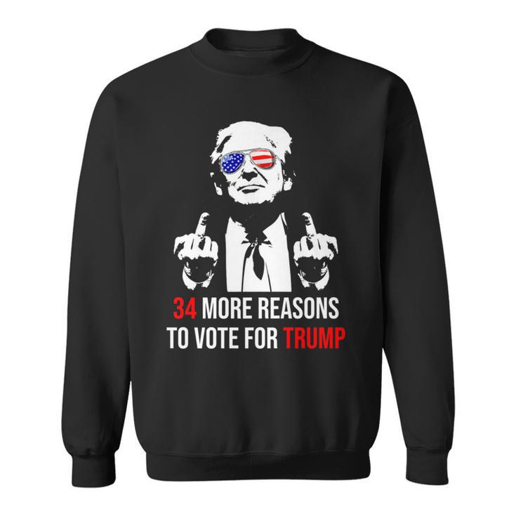 Trump Convicted Felon 34 More Reasons To Vote For Trump Sweatshirt