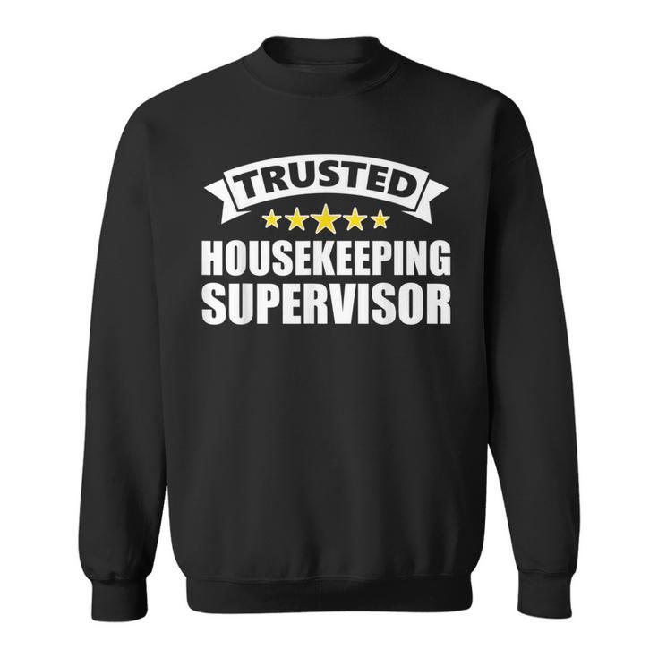 Trusted Housekeeping Supervisor Sweatshirt