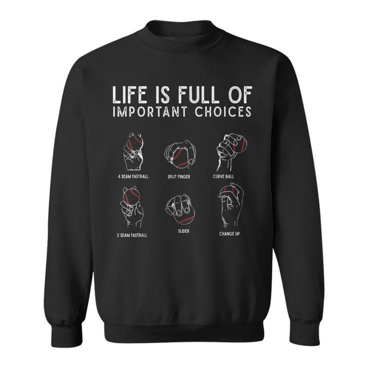 Types Of Baseball Pitches Life Choices Pitcher Player Sweatshirt