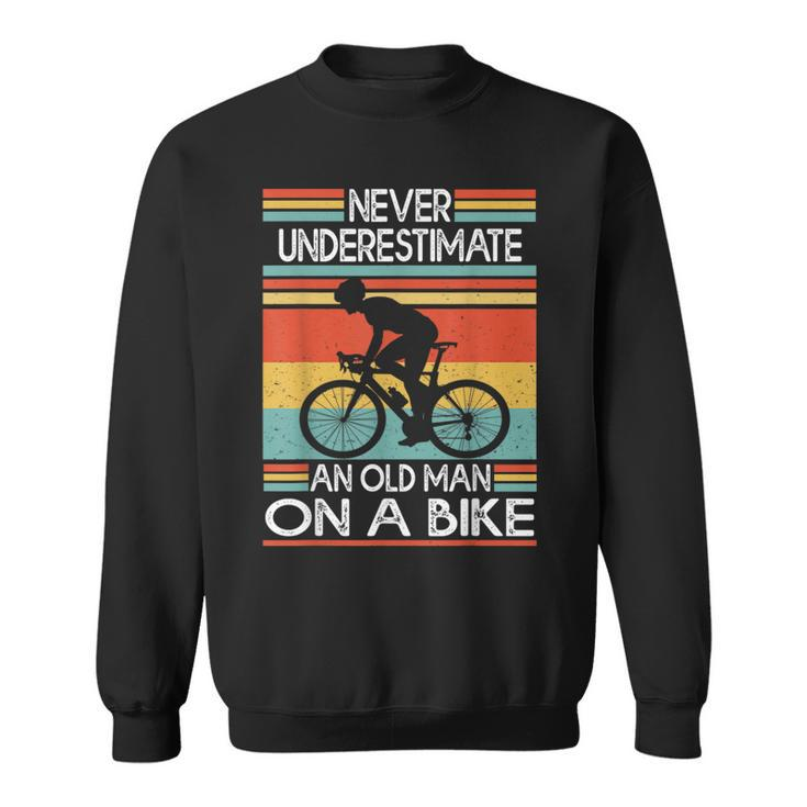 Never Underestimate An Old Man On A Bike Cycling Sweatshirt