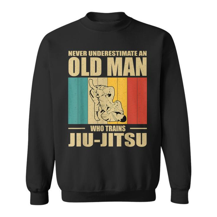 Never Underestimate An Old Man Bjj Brazilian Jiu Jitsu Sport Sweatshirt