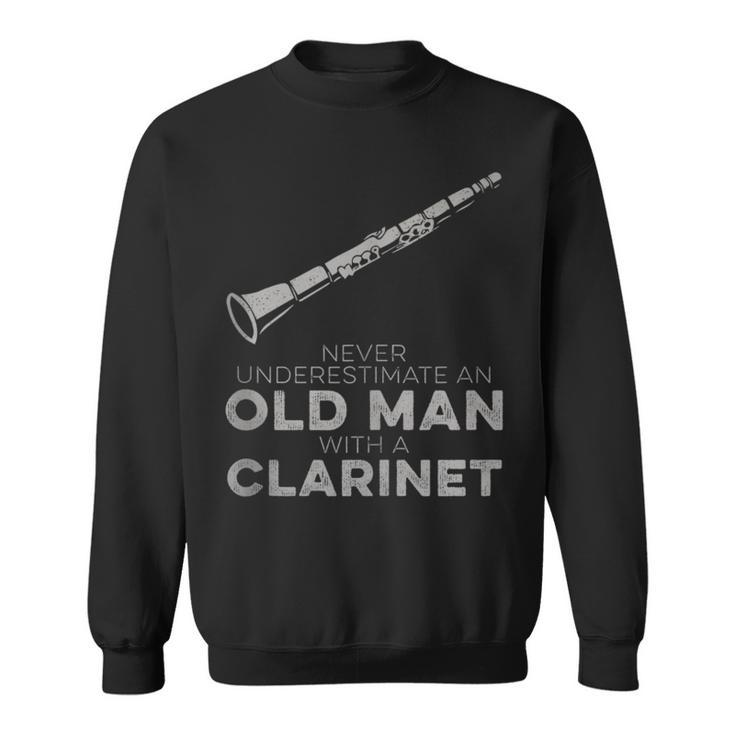Never Underestimate An Old Man With A Clarinet Humor Sweatshirt