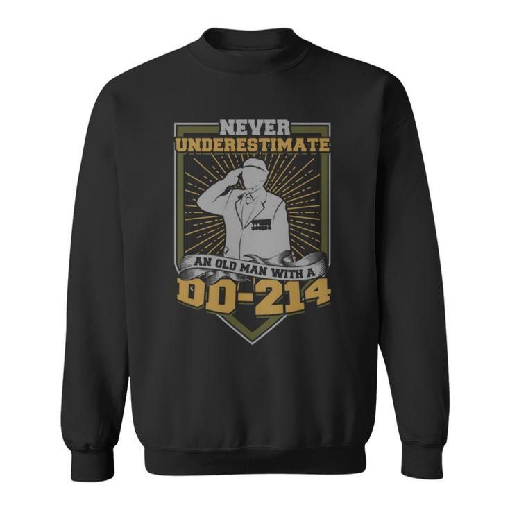 Never Underestimate An Old Man With A Dd-214 Military Sweatshirt
