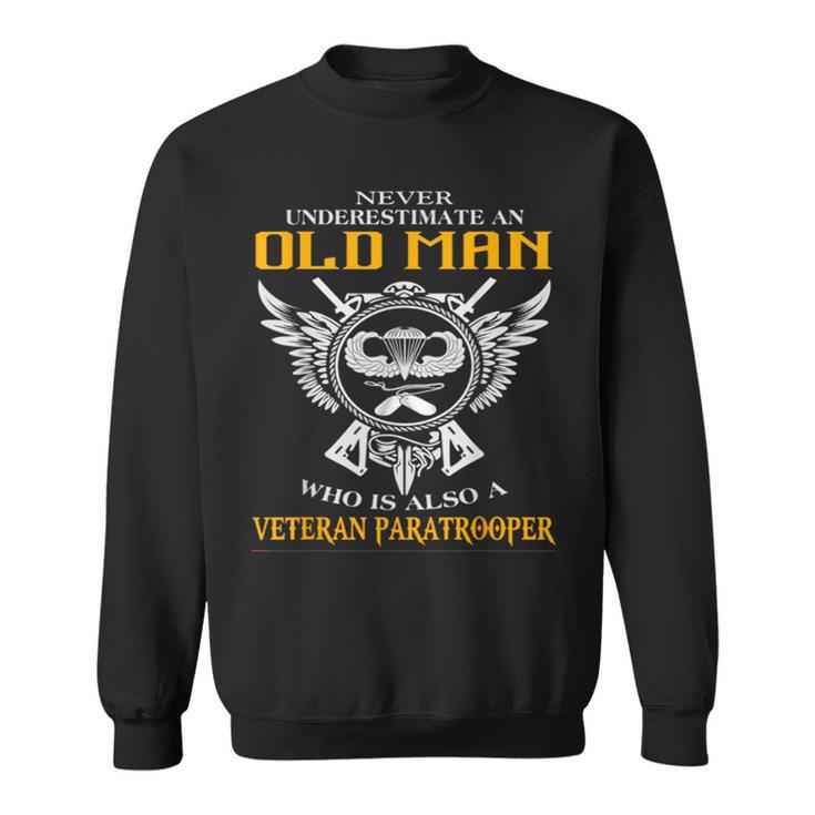 Never Underestimate An Old Man Veteran Sweatshirt