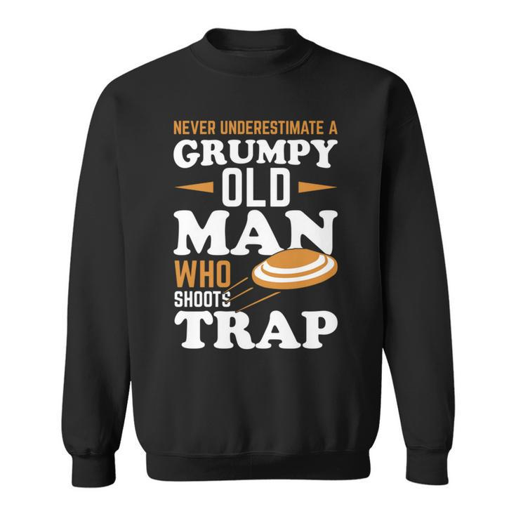 Never Underestimate Trap Shooting Old Man Sweatshirt