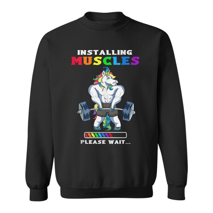 Unicorn Installing Muscles Please Wait Gym Sweatshirt