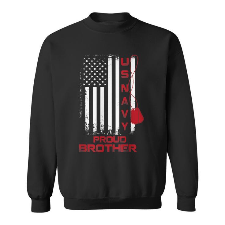 Us Navy Proud Brother T  Veteran Of Us Navy Sweatshirt