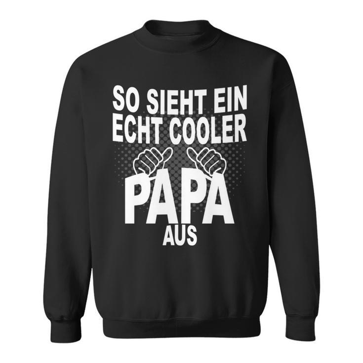 Vater Bester Papa Spruch Cooler Papa Stolzerater Sweatshirt