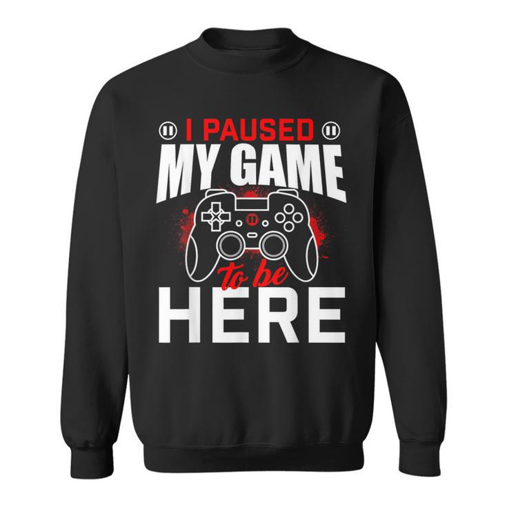 Video-Spiel Pausiert Gaming & Gamer Geschenk Sweatshirt