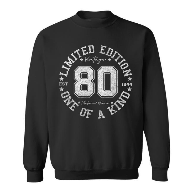 Vintage 1944 One Of A Kind 80Th Birthday 80 Year Old Sweatshirt