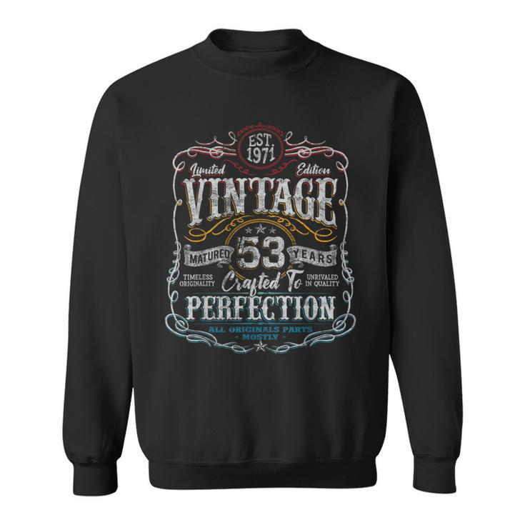 Vintage 1971 Limited Edition 53 Year Old 53Rd Birthday Sweatshirt